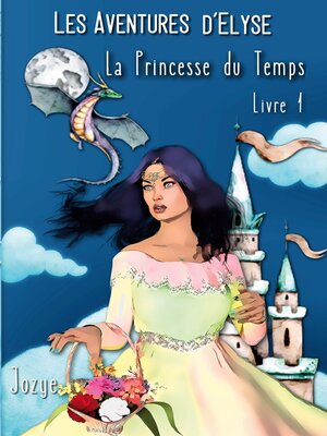 cover image of Elyse et la Princesse du Temps